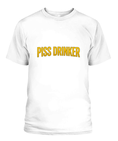 Piss Drinker | Premium Comfort Fitting T-Shirt (Gag Gift)